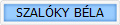 SZAL�KY B�LA
