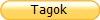 Tagok